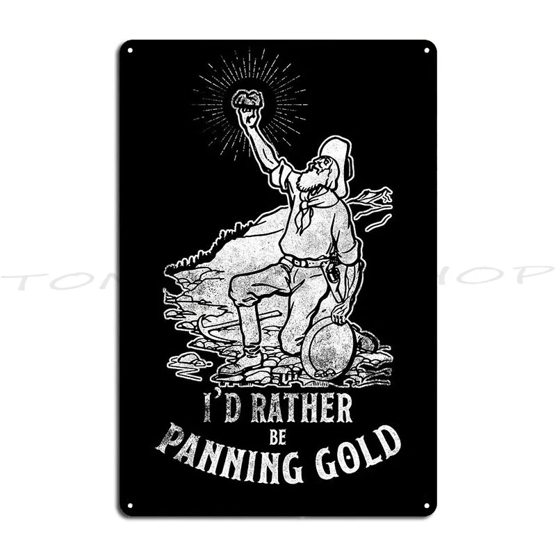 Panning Prospecting Mining Digger Expert Metal Plaque Poster Cinema Bar Cave Plates Garage Personalized  Tin Sign Poster