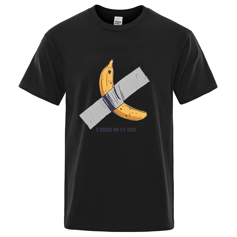 banana $100000 And It\'s Yours Print Men New T-shirts Casual Breathable Tops Oversized Cotton Tshirt Male Short Sleeve Tees S-XXL