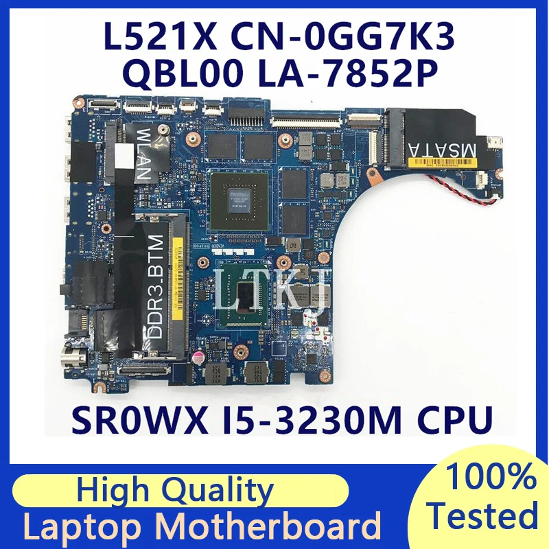 

CN-0GG7K3 0GG7K3 GG7K3 For Dell XPS L521X Laptop Motherboard With SR0WX I5-3230M CPU QBL00 LA-7852P N13P-GS-A2 100% Fully Tested