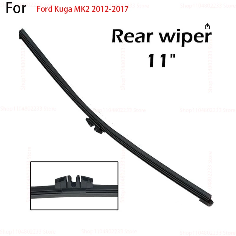 

Suitable for Ford Kuga MK2 2012-2017 11'' Rear Wiper Blade and Arm Windshield Windscreen Clean Car Accessories