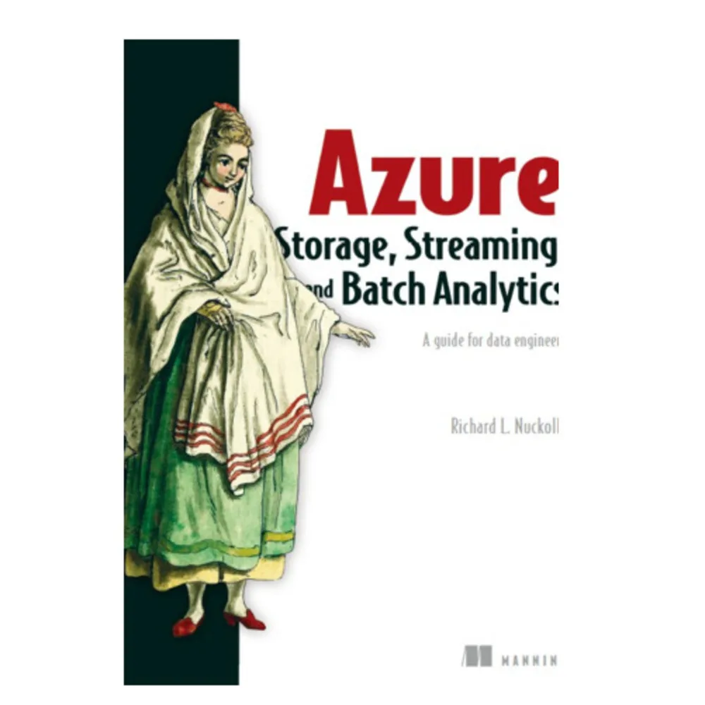 Azure Storage, Streaming, And Batch Analytics