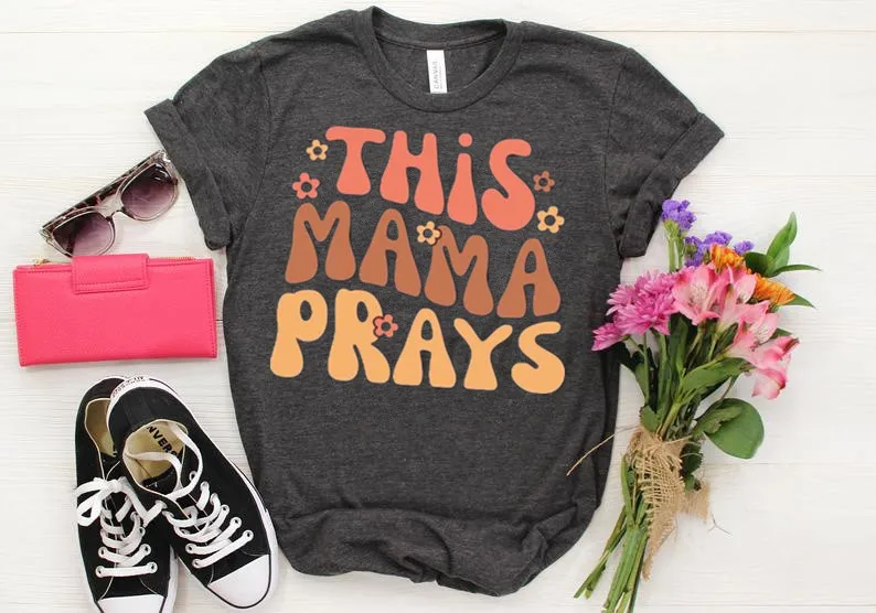 This Mama Prays Shirt This Mama Prays Cute Christian Cute Prayer Mom Mama Life Short Sleeve Top Tees 100% cctton Streetwear y2k