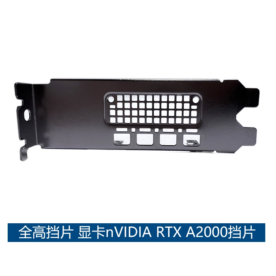 RTX A2000 Bracket Graphic Card Baffle Video Card RTXA2000 Original for nvidia Card Bracket Fixing Bezel Low profile