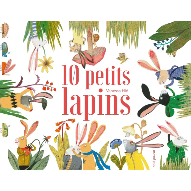 

10 Petits Lapins Vanessa Hi Seuil Jeunesse 9791023517040 Book