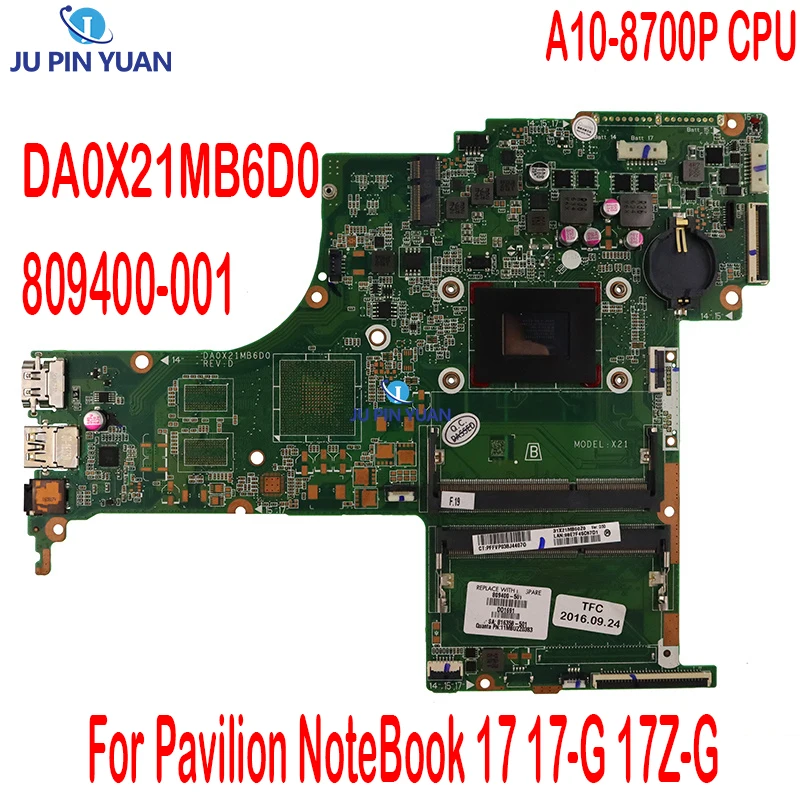 

For HP Pavilion NoteBook 17 17-G 17Z-G Series 809400-601 809400-501 809400-001 DA0X21MB6D0 A10-8700P Laptop Motherboard Tested