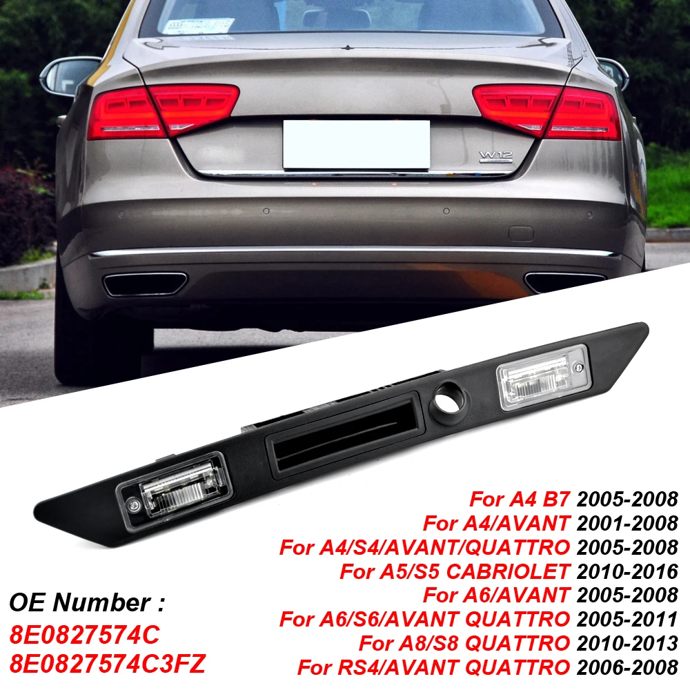 New Rear Trunk Grip Handle License Plate Light 8E0827574C For Audi RS4 A4 A5 A6L A8 8E0827574C3FZ