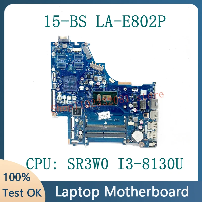 

Материнская плата L15871-601 L15871-001 778192 -005 LA-E802P для ноутбука HP 15-BS 250 G6, материнская плата с процессором SR3W0 I3-8130U, 100% протестировано, ОК