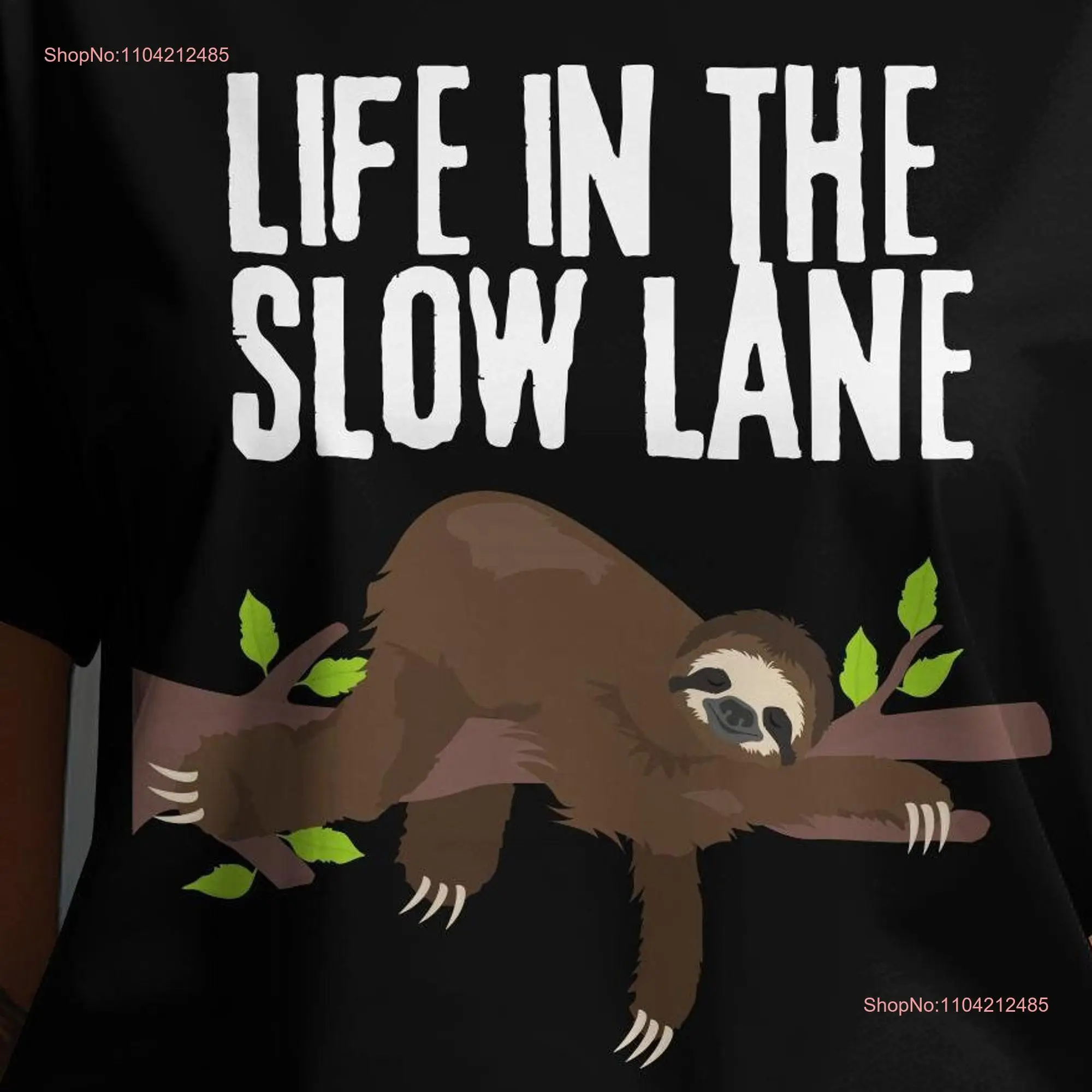 Sloth Life In The Slow Lane T Shirt Cute Animal Lovers Funny For Her long or short sleeves