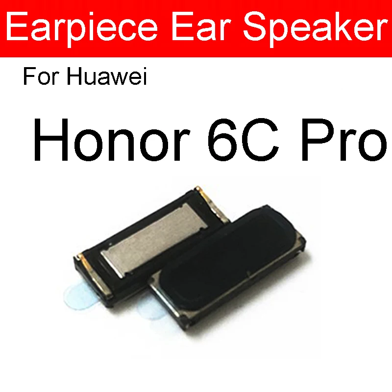 Earpiece Speaker For Huawei Honor 5C 6C Pro 6 6A 6X 7 7A 7C 7S 7X 7I Play Plus Earpiece Sound Front Speaker Flex Cable Repair