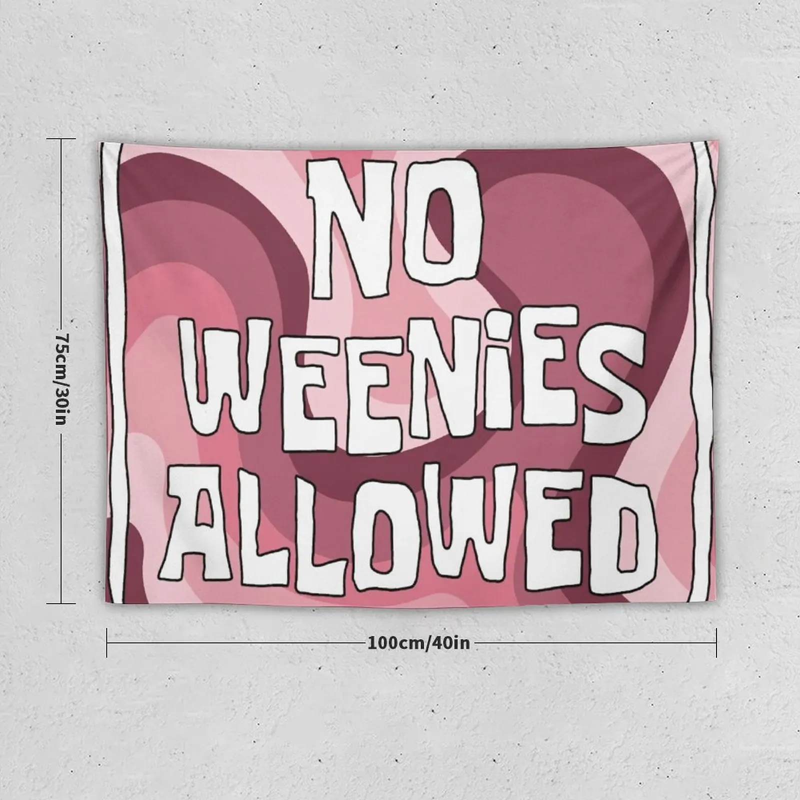 No Weenies Allowed (pink) Tapestry Room Decor Aesthetic Outdoor Decor Tapestry