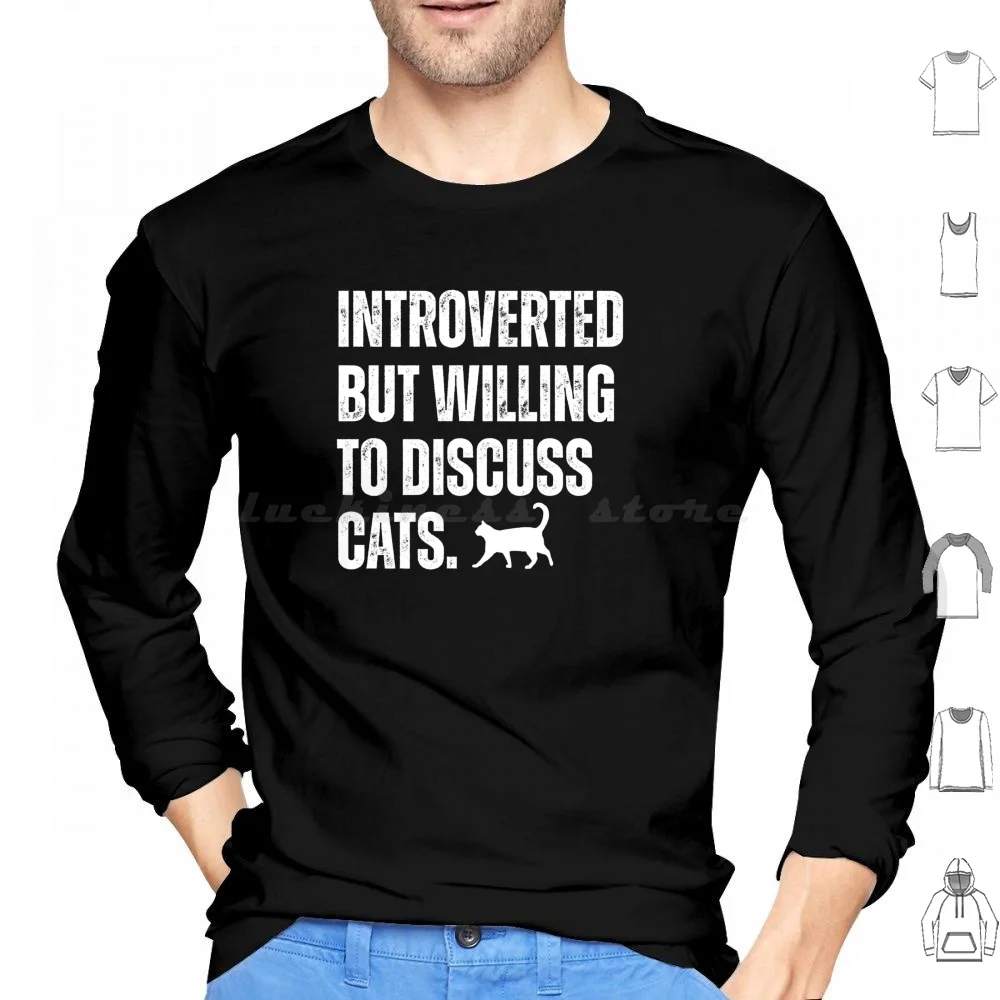 Introverted But Willing To Discuss Cats Silhouette Hoodies Long Sleeve Cat Cats Kitten Kittens Introvert Introverted