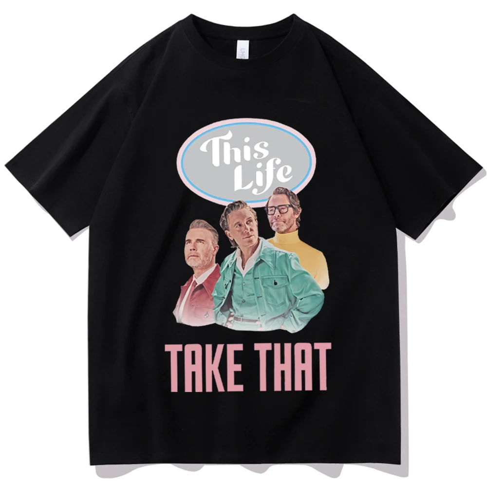 Take That T-Shirts This Life Album Merch Harajuku O-Neck Short Sleeve Shirts Fans Gift Unisex