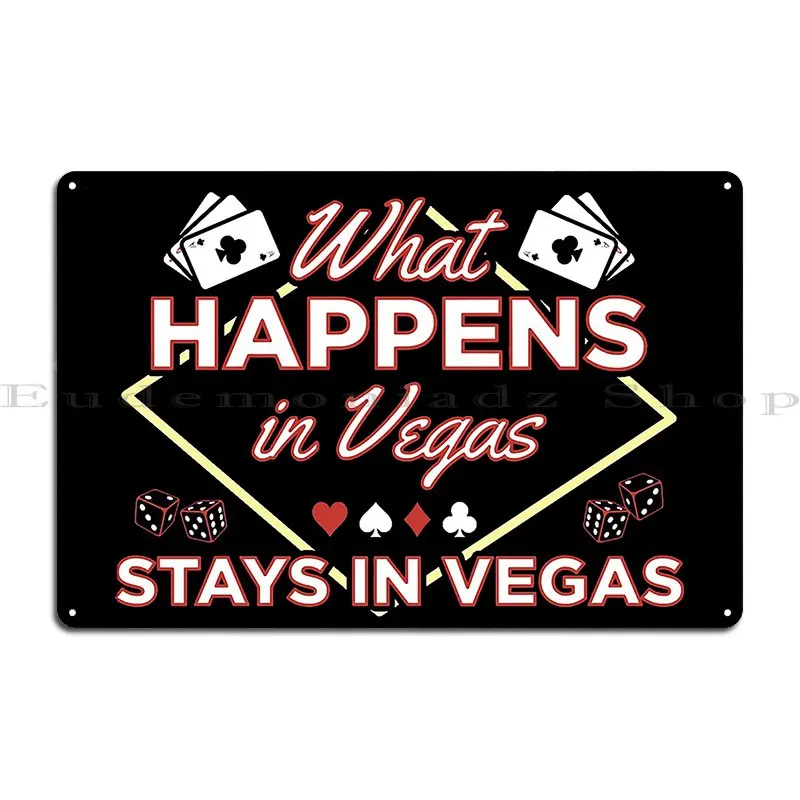 What Happens In Vegas Stays In Las Vegas Souvenir Metal Plaque Decoration Custom Living Room Garage Garage Tin Sign Poster