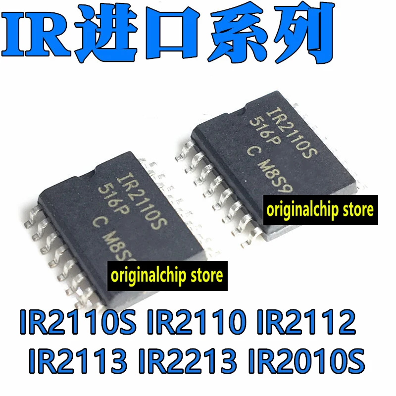 Neworiginal IR2110S IR2110 IR2112 IR2113 IR2213 IR2010S S IR2010STRPBF SOP16 Drive chip SOP16 patch Bridge drive chip