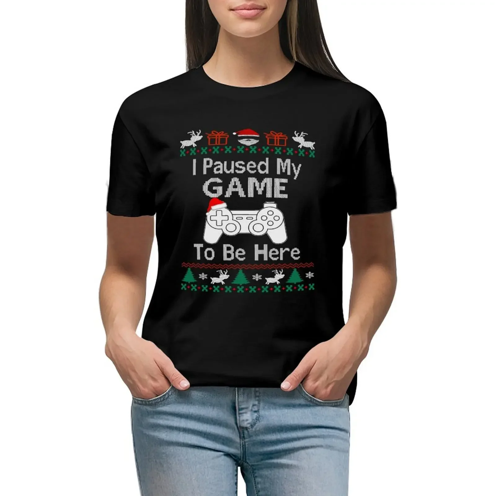 I paused my game to be here ugly christmas sweater T-Shirt sublime tops summer top sports fans rock and roll t shirts for Women