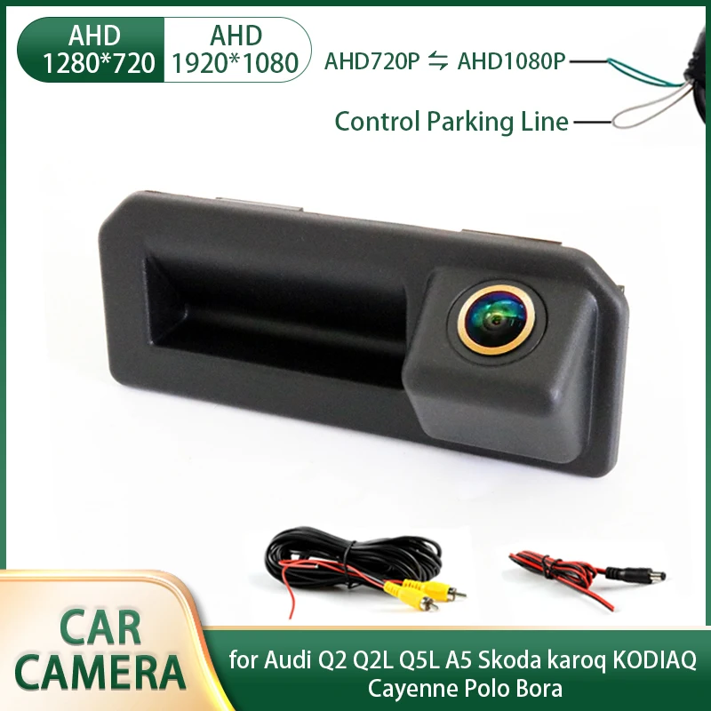 AHD 1080P Waterproof Wide Angle Car Rear View Reverse Trunk Handle Camera for Audi Q2 Q5 A5 VW Skoda Kodiaq Cayenne