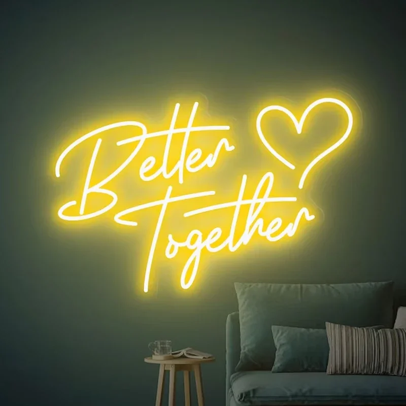 Imagem -03 - Better Together Neon Led Light Sign Personalizado para Parede Interior Festa de Casamento Loja Sala de Estar Decoração do Quarto do Miúdo