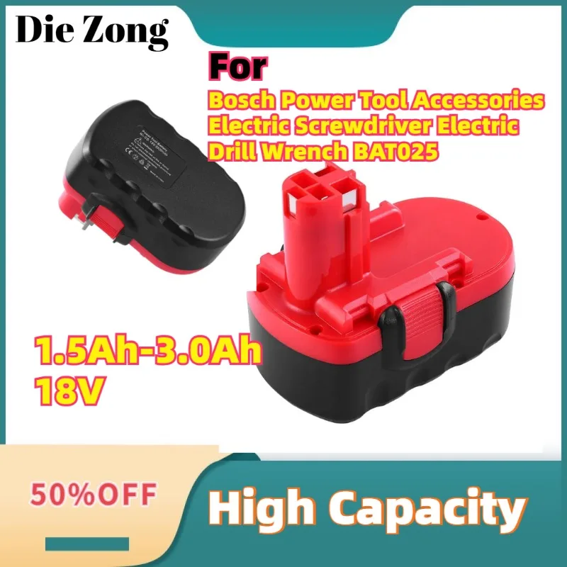 

New For Bosch Power Tool Accessories Electric Screwdriver Electric Drill Wrench BAT025 1.5Ah-3.0Ah 18V NiMH Rechargeable Battery
