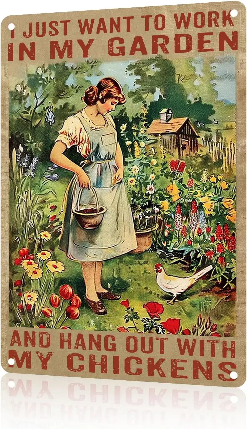 Chicken Farm Metal Tin Sign I Just Want to Work in My Garden and Hang Out with My Chickens Poster Vintage Tin For Home Kitc sign