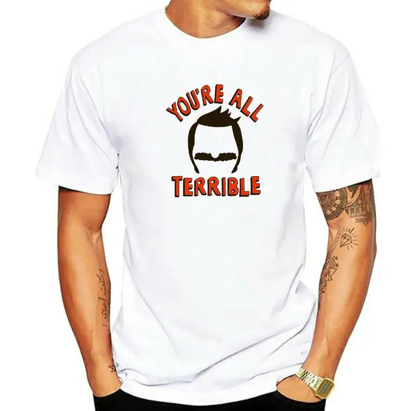 You're All Terrible T Shirt Bobs Lovers Burgers Fan Movie Tee Men Women Summer Short-sleev Breathable Graphic Fashion Casual