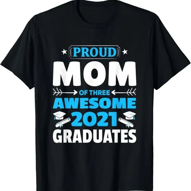 Graduation Proud Mom Of Three Awesome 2021 Graduate T Shirt