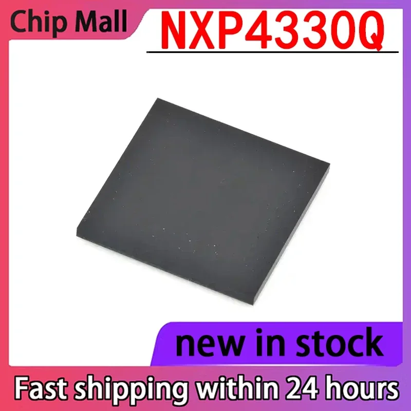 

1PCS Brand New NXP4330Q Packaged BGA Product