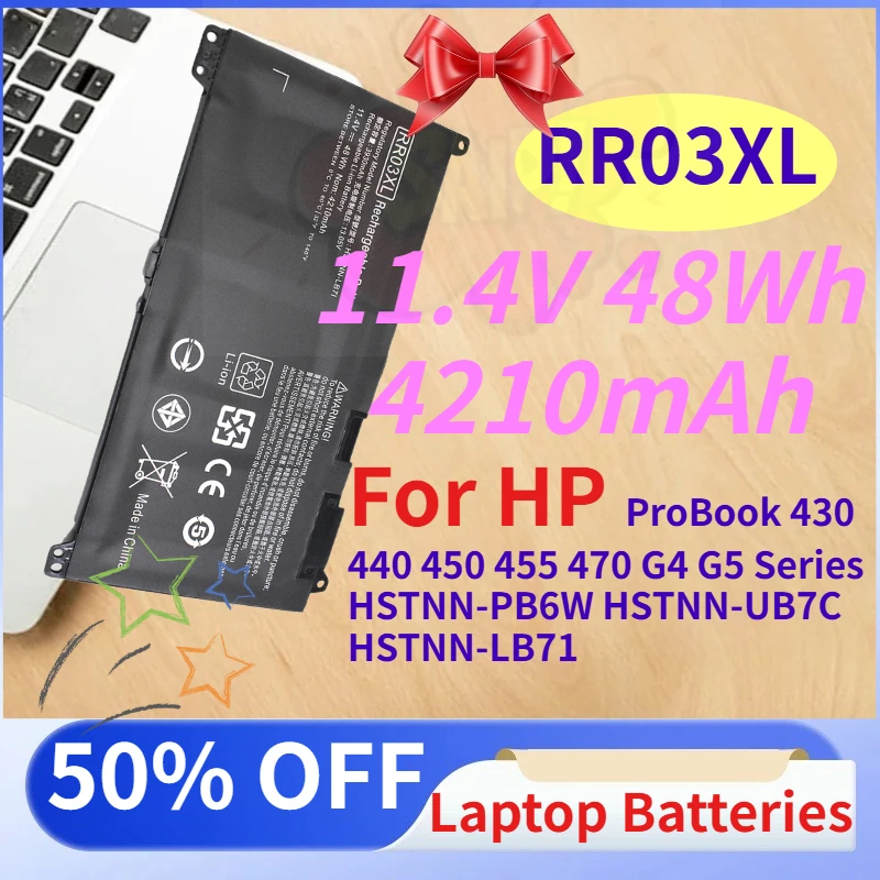 

New 4210mAh RR03XL Laptop Battery for HP ProBook 430 440 450 455 470 G4 G5 Series HSTNN-PB6W HSTNN-UB7C HSTNN-LB71 11.4V 48Wh