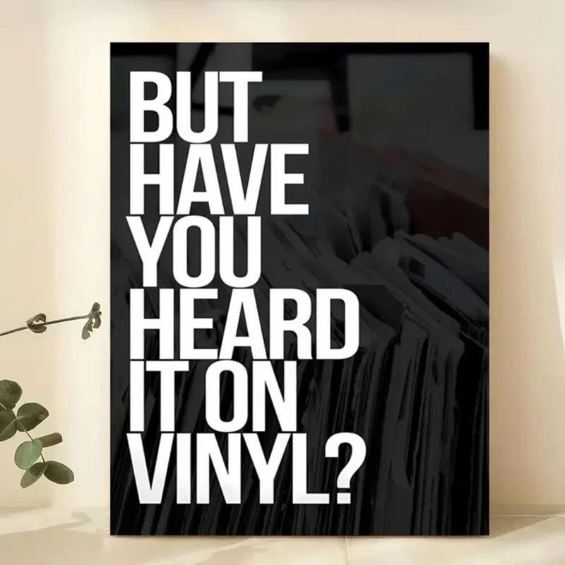 But You Heard It On Vinyl-Wandkunstdrucke, Leinwandgemälde, Poster, Bild für Wohnzimmer, Schlafzimmer, Spielzimmer, Heimdekoration