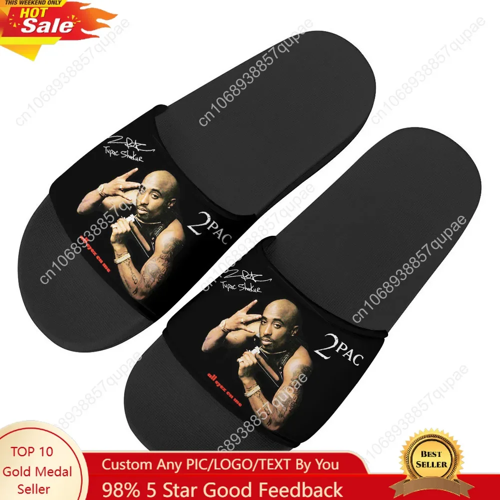 Tupac Rapper 2Pac Slippers Slippers Home Water Shoes Men Women Teenagers Fashion Beach Pool Sandals Tailor-made Summer Slipper