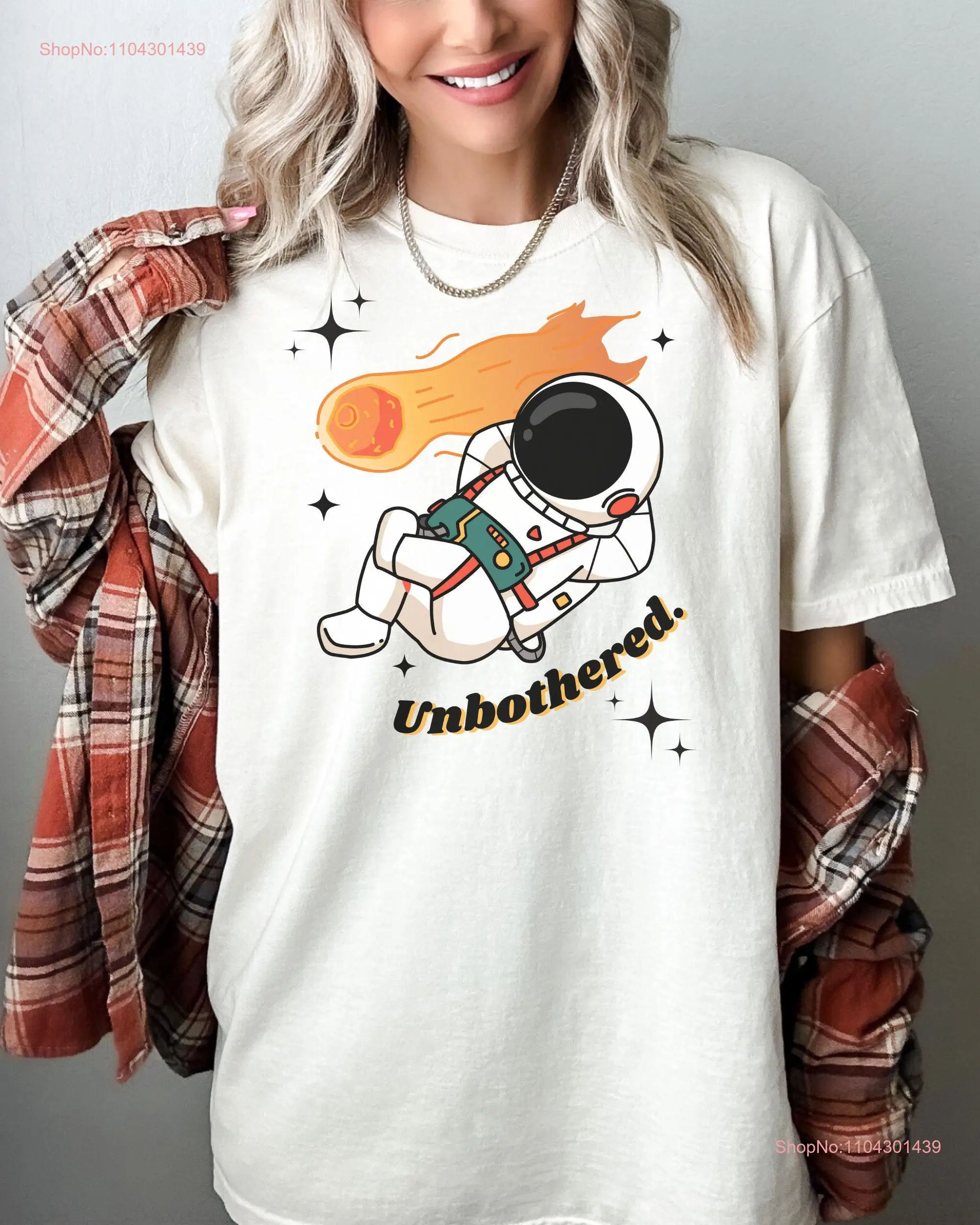 Unbothered T Shirt AstronauT Space Man Unphased Unaffected for Astronomy Lover Meteor long or short sleeves