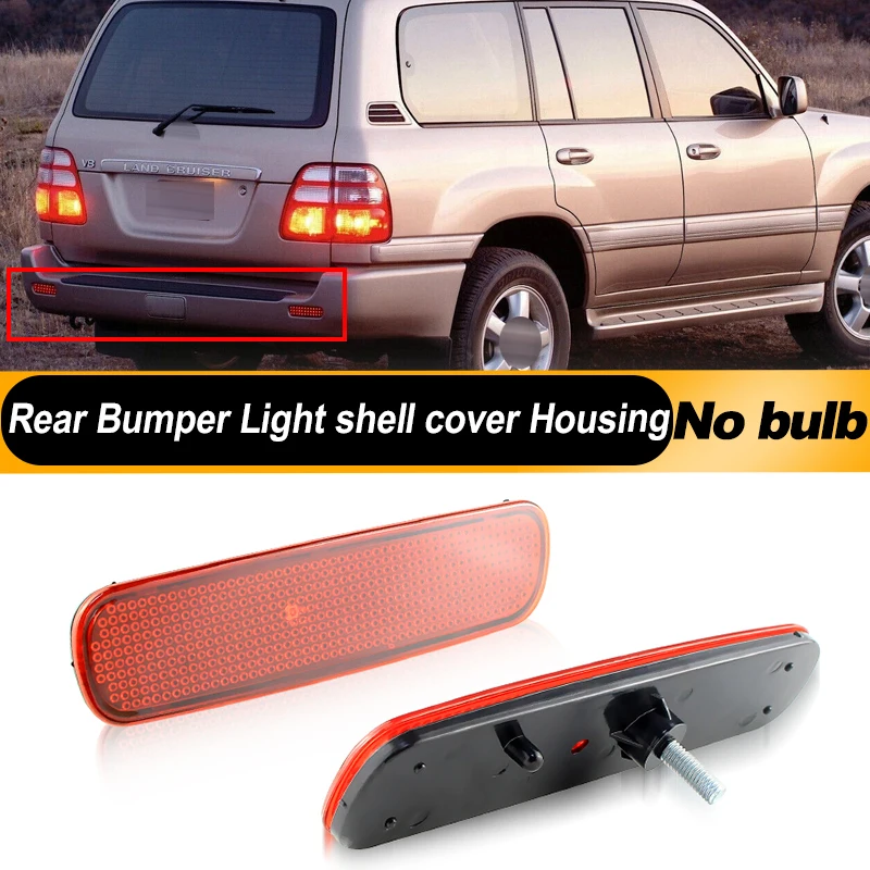 

2 шт. для Lexus LX470 для Toyota Land Cruiser 100 Series/Cygnus 1998-2007, отражатель заднего бампера, корпус стоп-сигнала без лампы