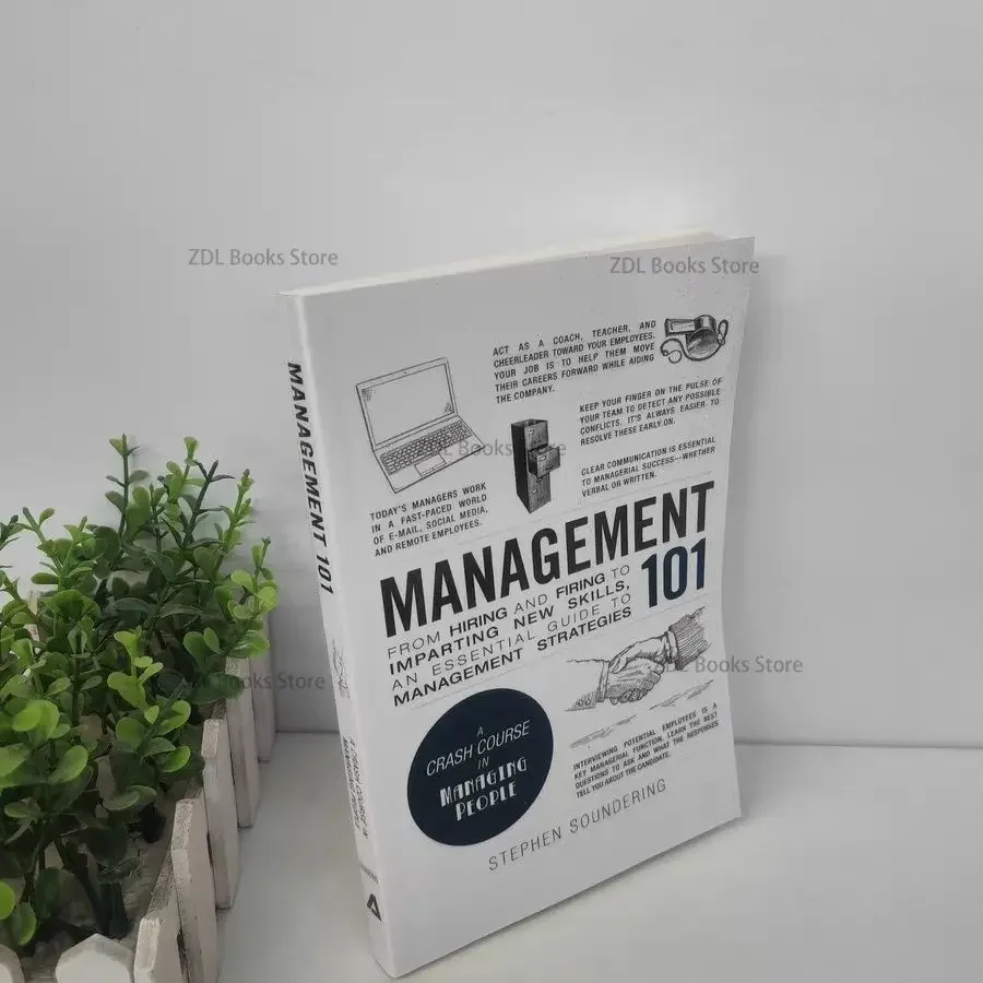 Management 101 Book From Hiring and Firing To Imparting New Skills, An Essential Guide To Management Strategies