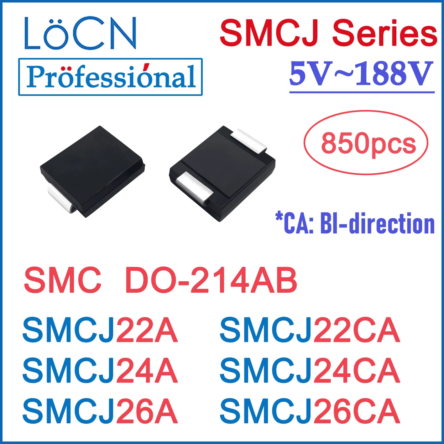 850PCS TVS DIODE SMC SMCJ SMCJ22A SMCJ22CA SMCJ24A SMCJ24CA SMCJ26A SMCJ26CA DO214AB DO-214AB 22V 24V 26V High Quality LOCN