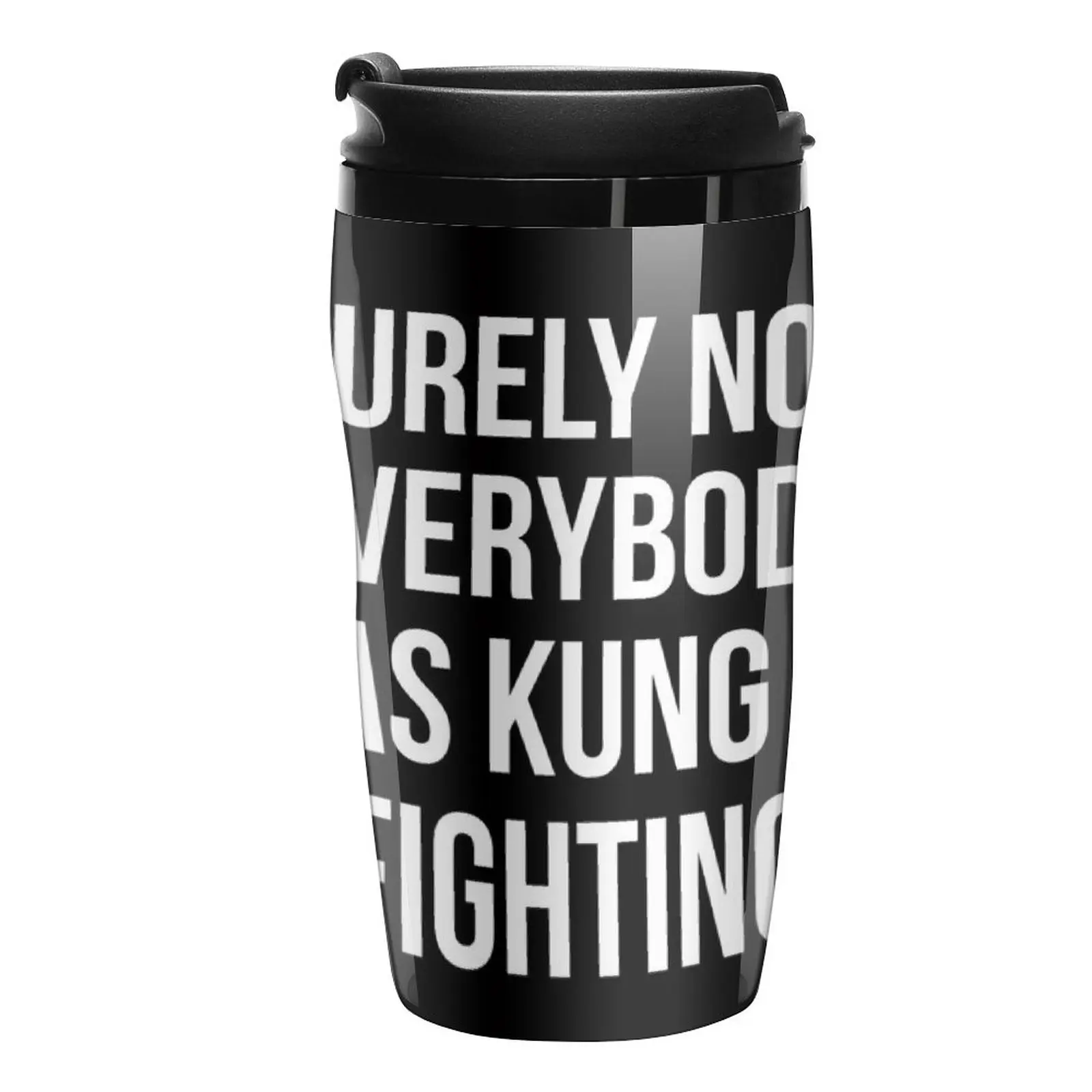 New Surely Not Everybody Was Kung Fu Fighting Travel Coffee Mug Thermos Mug Coffee Cup Heat Preservation Cups And Mugs