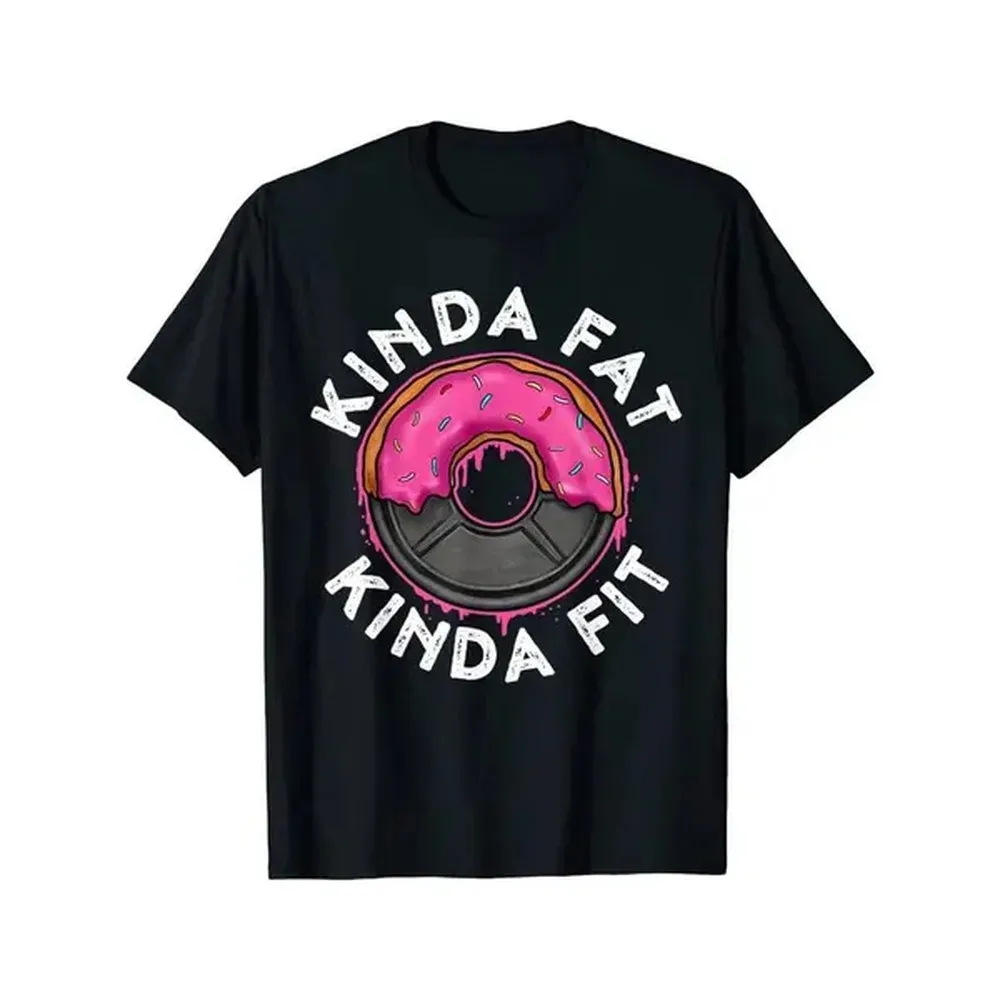 [100% Cotton] Summer T Shirts NEW! Gym Workout Kinda Fat Kinda Fit Funny Doughnut Gift T-Shirt - MADE IN USA Golf Gift T-Shirt For Men And Women