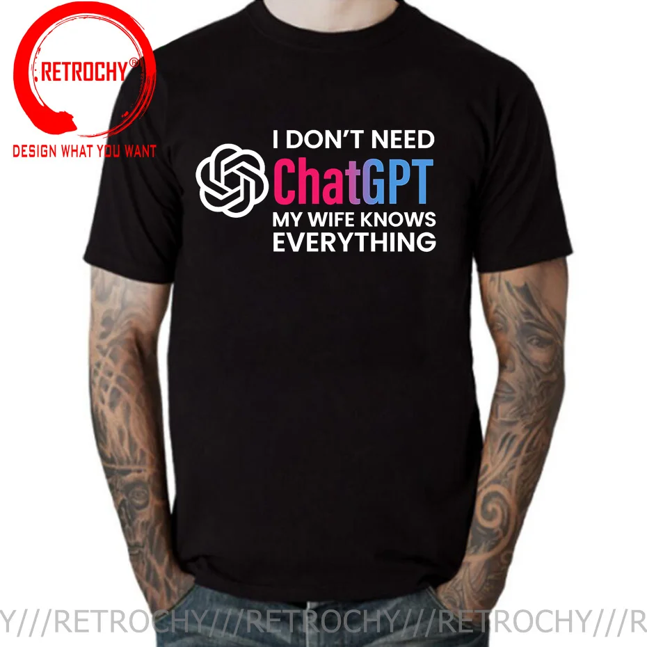 I Don't Need ChatGPT My Wife Knows Everything Funny Men's T Shirt USA New Gift Men's Cotton T-shirt Short Sleeve Summer TeeShirt