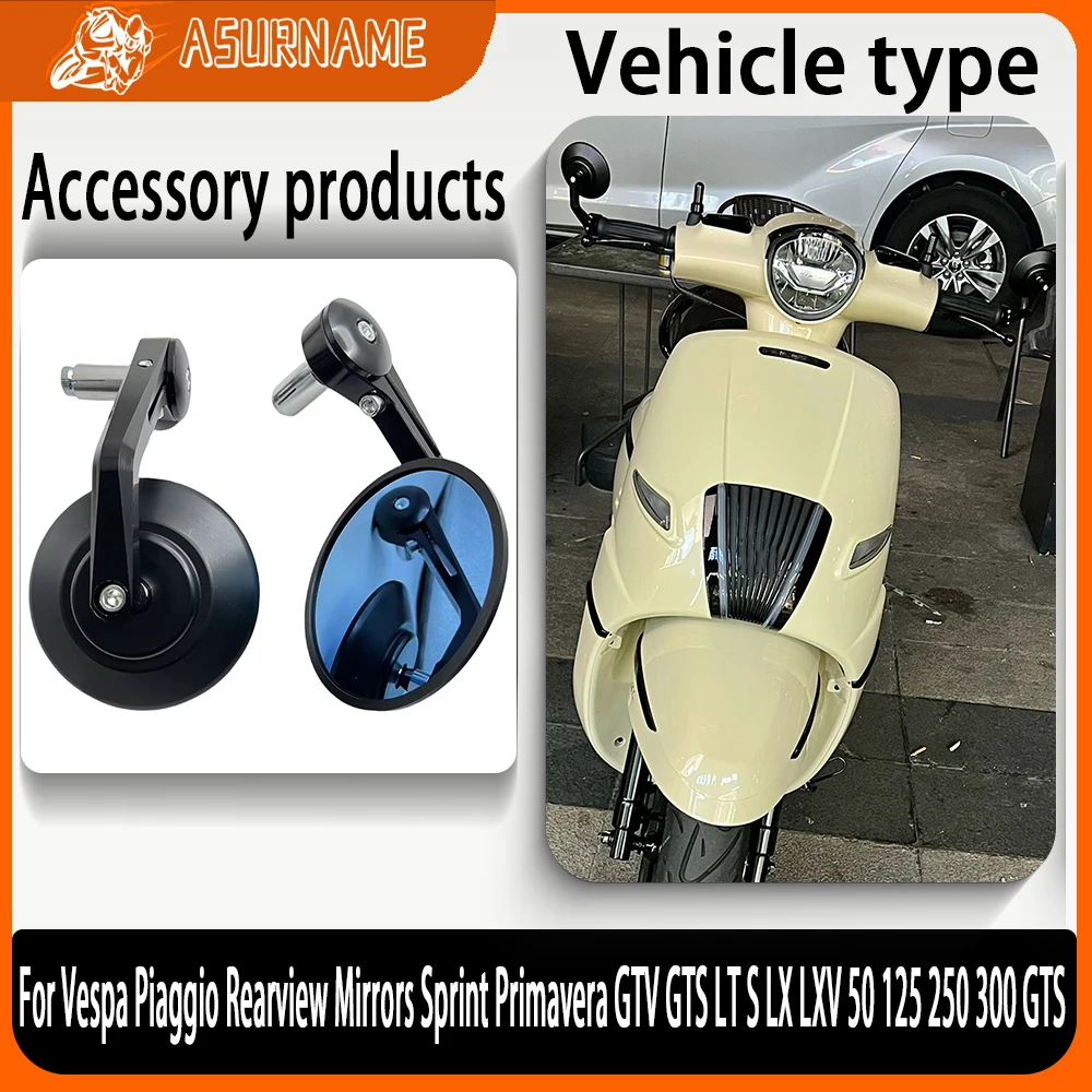 

For Vespa Piaggio Motorcycle Rearview Mirrors Scooter Accessories Sprint Primavera GTV GTS LT S LX LXV 50 125 250 300 GTS