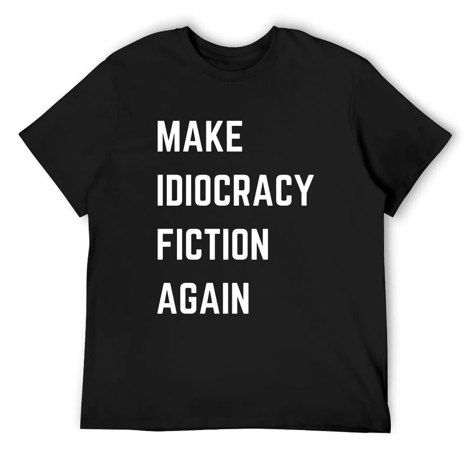 تي شيرت Make Idiocracy Fiction مرة أخرى (أفقيًا) ملابس كاواي كبيرة الحجم قميص صيفي للرجال تي شيرت