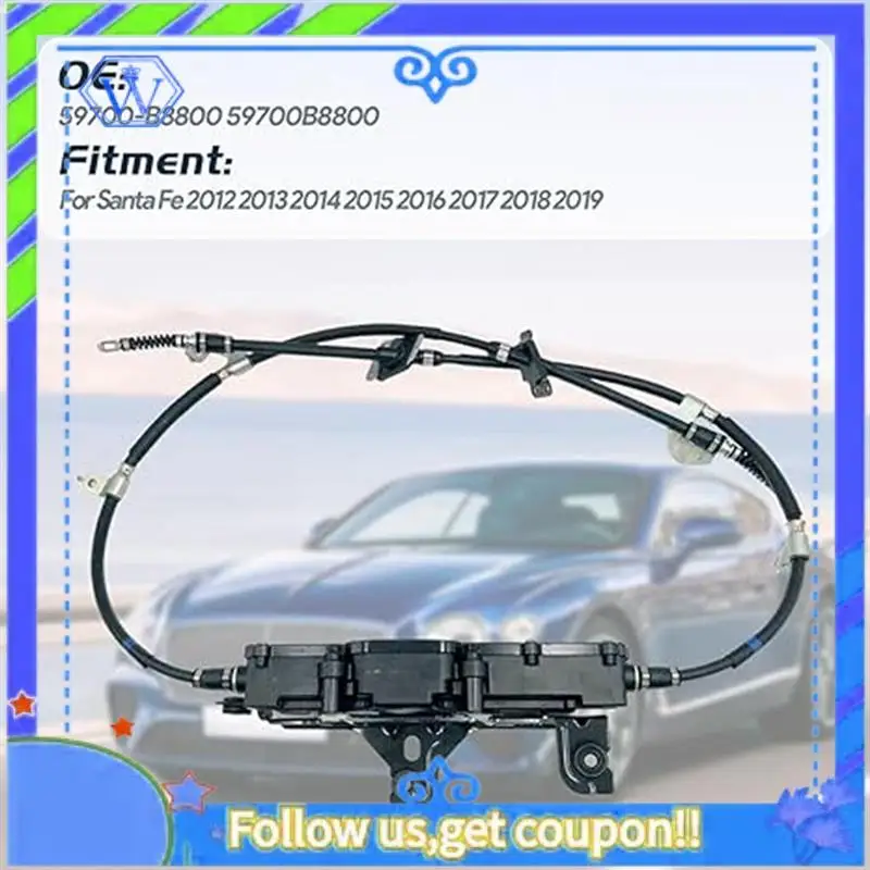 

M46K-Electronic Hand Brake Cable For Hyundai Santa FE 4WD 2012-2019 Parking Brake Assy 597002W800 59700B8800