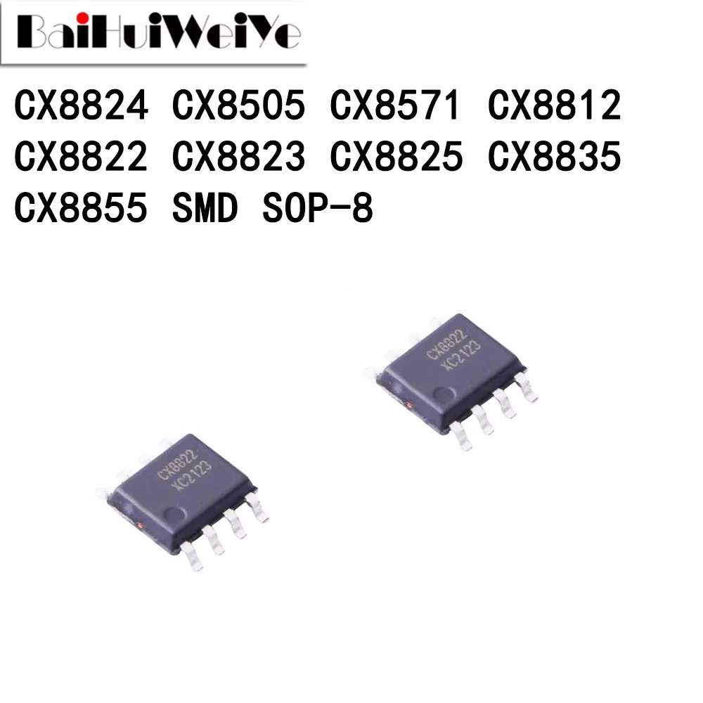10PCS CX8824 CX8505 CX8571 CX8812 CX8822 CX8823 CX8825 CX8835 CX8855 SMD SOP-8 New Good Quality Chipset