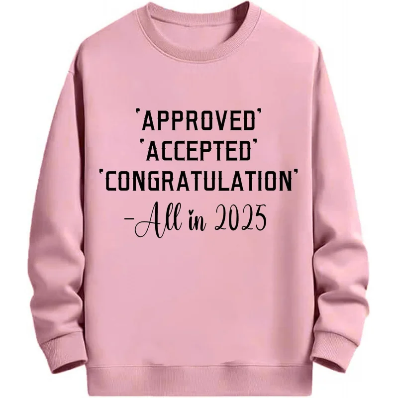 

Approved to accept congratulations on the 2025 sports shirt Happy New Year round neck pullover