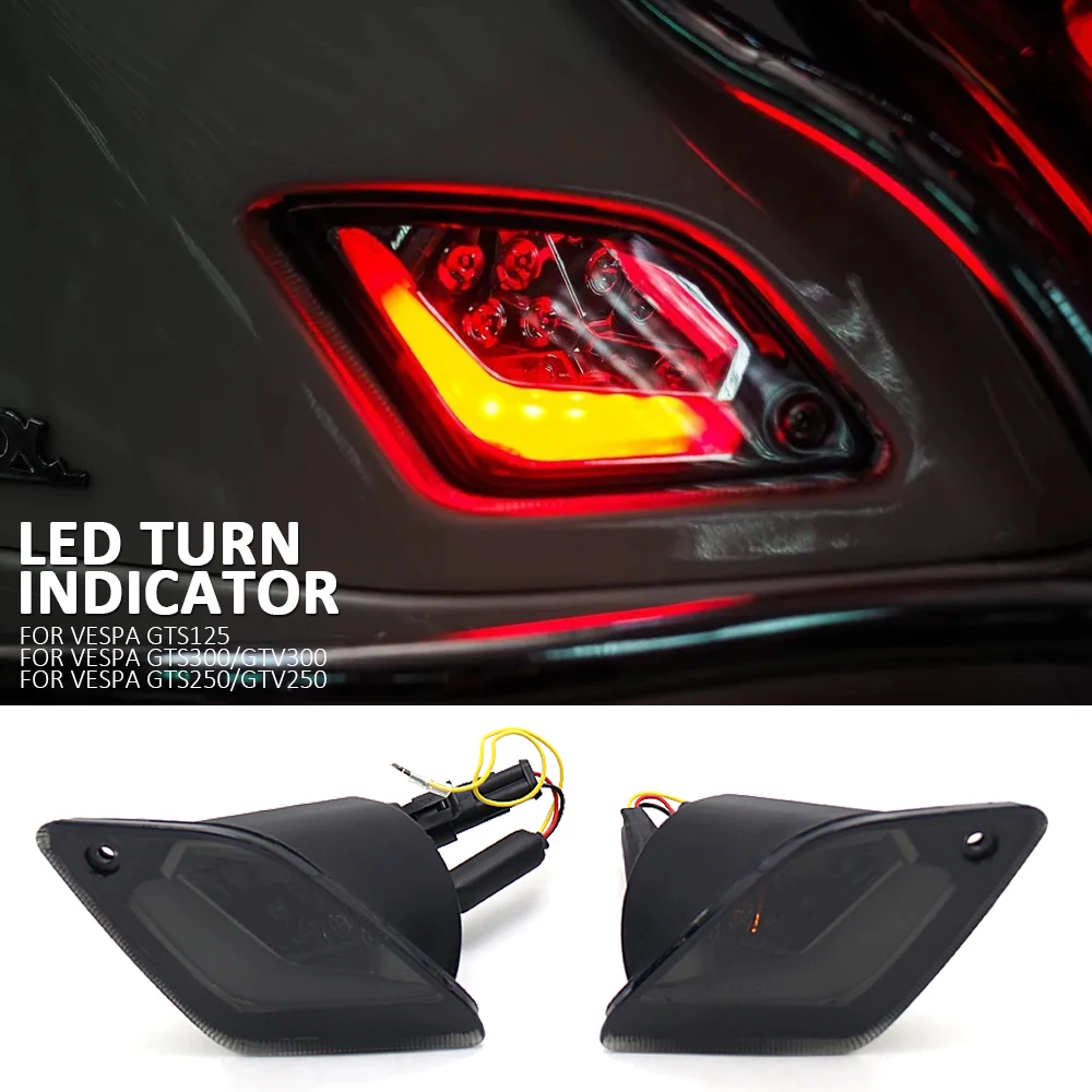 Motorcycle Accessories GTS 250 150 LED Rear and Front Turn Signal Light For Vespa GTS150 GTS250 GTS300 GTV250 GTV300 GTV 300 250