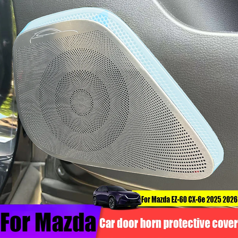 

Для Mazda EZ-60 CX-6e 2025 2026, автомобильная дверь, аудиодинамик, панель, защитный чехол, детали для модификации салона автомобиля