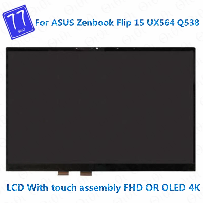 

15.6'' FHD/UHD IPS LCD Touch Screen Display Assembly for ASUS Zenbook Flip 15 UX564 Q538 without Frame 30pins/40pins 60Hz