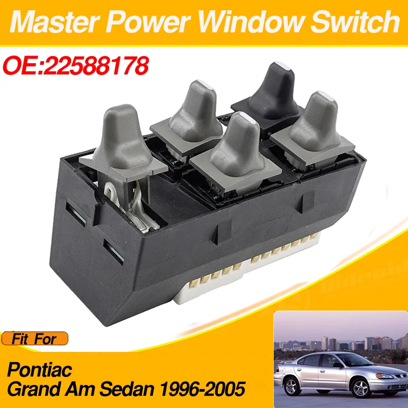 

22588178 Electric Master Power Window Switch Front Left Driver For Pontiac Grand Am Sedan 1996-2005