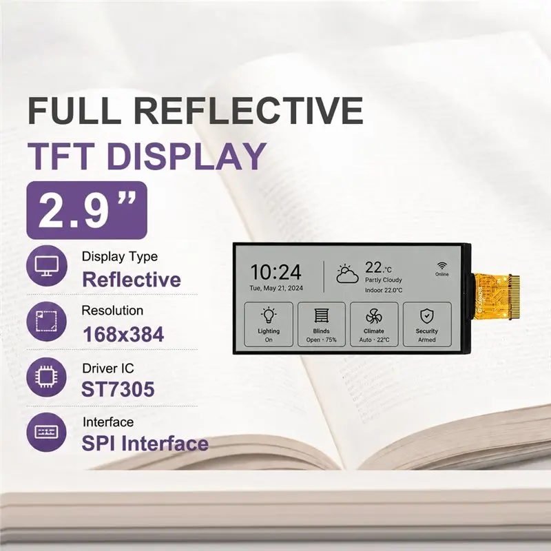 [NEW!A25P】 2.9-Inch TFT Full-Reflective Display SPI Interface No Backlight SPI Ultra-Low Power Consumption Sunlight Readable