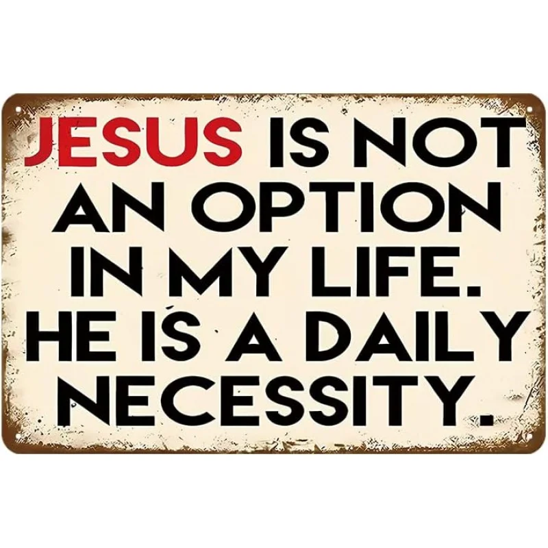 Jesús no es una opción en mi vida, letrero de Metal Vintage, citas positivas inspiradoras, decoración de pared, pintura de estaño para el hogar, oficina, patio, Bar