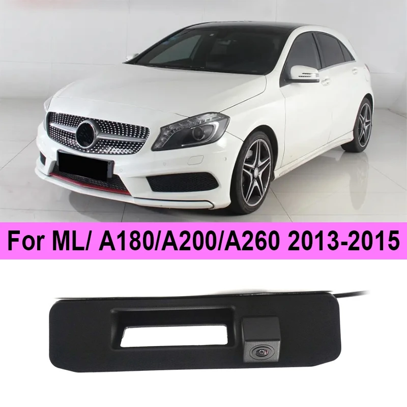 

Car Reverse Camera Trunk Handle Camera Tailgate Handle Camera For Mercedes Benz ML/ A180/A200/A260 2013-2015