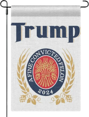 Trump a Fine Convicted Felon 2024 Beer Yard Flag 12''X18'' Decorative Garden Fla