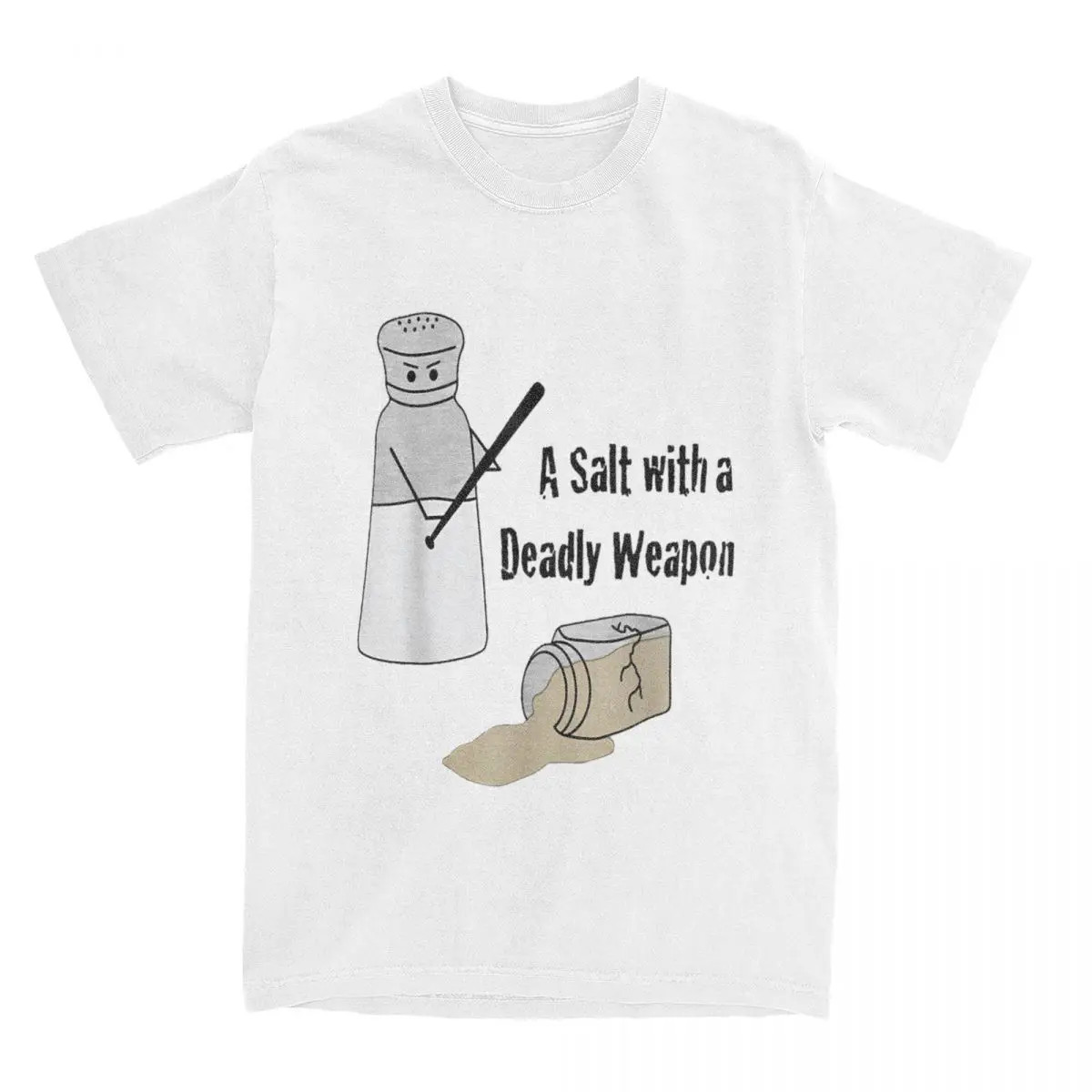 Assult A Salt With A Deadly Weapon Funny Gift Men T Shirts Casual Tee Shirt Humor Pun T-Shirt Pure Cotton New Arrival Clothing